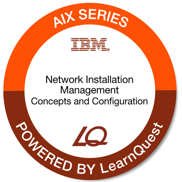 LearnQuest IBM AIX Network Installation Management Concepts and Configuration