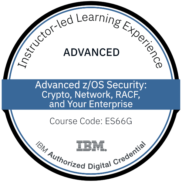 Advanced z/OS Security: Crypto, Network, RACF, and Your Enterprise - Code: ES66G