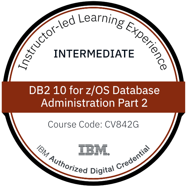 DB2 10 for z/OS Database Administration Part 2 - Code: CV842G