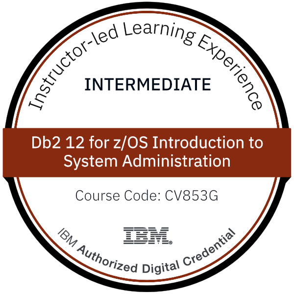 Db2 12 for z/OS Introduction to System Administration - Code: CV853G