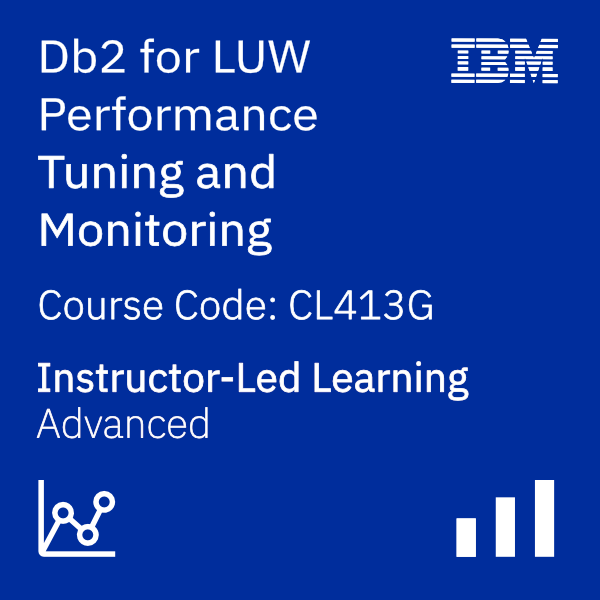 Db2 for LUW Performance Tuning and Monitoring Workshop - Code: CL413G