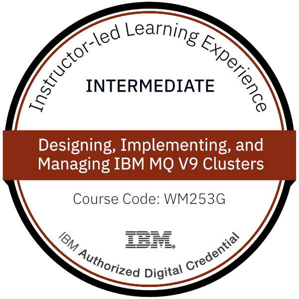 Designing, Implementing, and Managing IBM MQ V9 Clusters - Code: WM253G