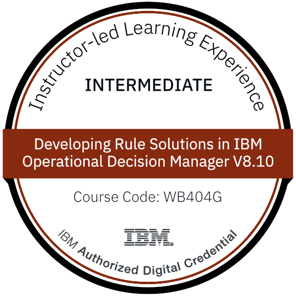Developing Rule Solutions in IBM Operational Decision Manager V8.10 - Code: WB404G Developing Rule Solutions in IBM Operational Decision Manager V8.10 - Code: WB404G