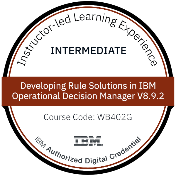 Developing Rule Solutions in IBM Operational Decision Manager V8.9.2 - Code: WB402G Developing Rule Solutions in IBM Operational Decision Manager V8.9.2 - Code: WB402G