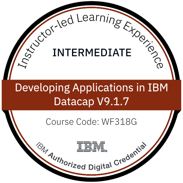 Developing Applications in IBM Datacap V9.1.7 - Code: WF318G Developing Applications in IBM Datacap V9.1.7 - Code: WF318G