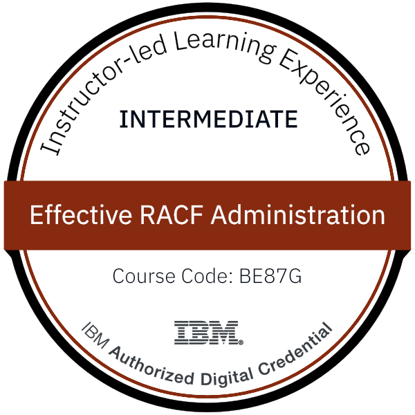 Effective RACF Administration - Code: BE87G Effective RACF Administration - Code: BE87G