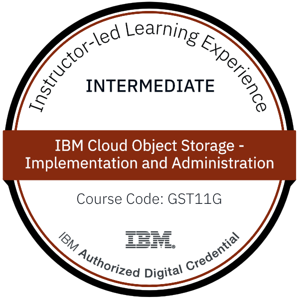 IBM Cloud Object Storage - Implementation and Administration - Code: GST11G