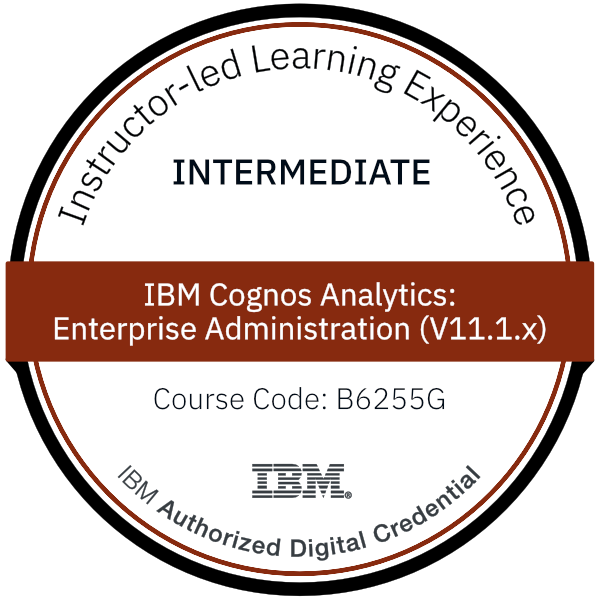 IBM Cognos Analytics: Enterprise Administration (V11.1.x) - Code: B6255G