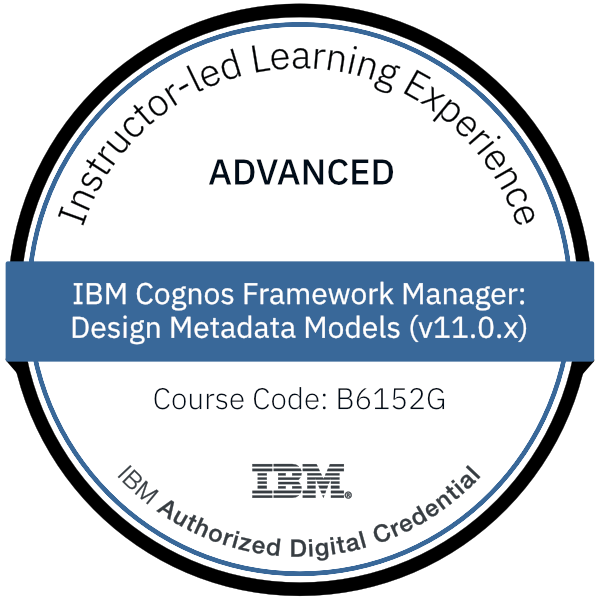 IBM Cognos Framework Manager: Design Metadata Models (v11.0.x) - Code: B6152G