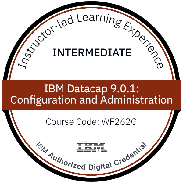 IBM Datacap 9.0.1: Configuration and Administration - Code: WF262G IBM Datacap 9.0.1: Configuration and Administration - Code: WF262G