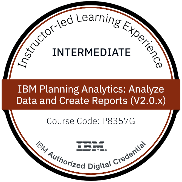 IBM Planning Analytics: Analyze Data and Create Reports (V2.0.x) - Code: P8357G IBM Planning Analytics: Analyze Data and Create Reports (V2.0.x) - Code: P8357G