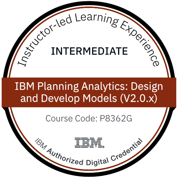 IBM Planning Analytics: Design and Develop Models (V2.0.x) - Code: P8362G IBM Planning Analytics: Design and Develop Models (V2.0.x) - Code: P8362G