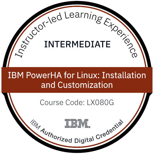 IBM PowerHA for Linux: Installation and Customization - Code: LX080G