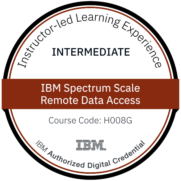 IBM Spectrum Scale - Remote Data Access - Code: H008G IBM Spectrum Scale - Remote Data Access - Code: H008G