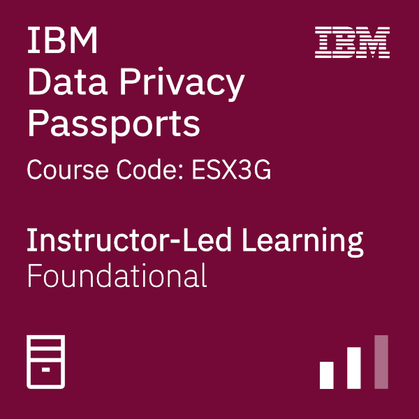 IBM Data Privacy Passports - Code: ESX3G IBM Data Privacy Passports - Code: ESX3G