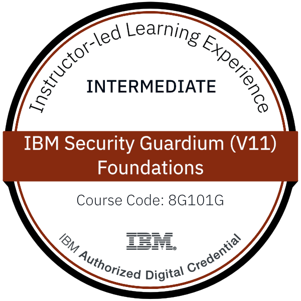 IBM Security Guardium (V11) Foundations - Code: 8G101G IBM Security Guardium (V11) Foundations - Code: 8G101G