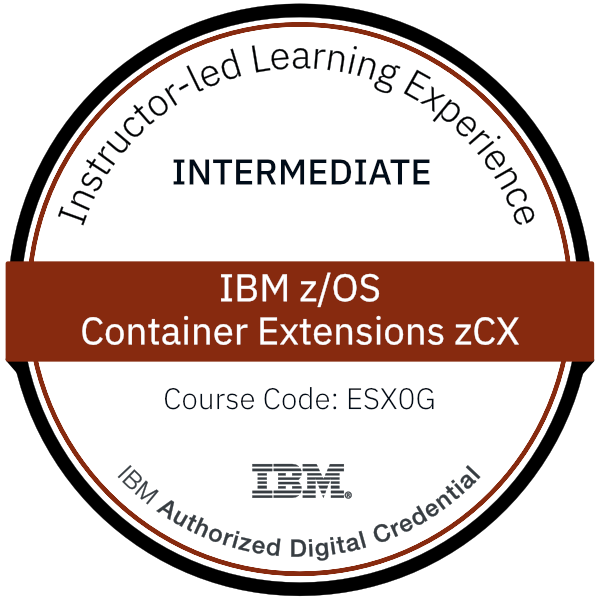 IBM z/OS Container Extensions zCX - Code: ESX0G IBM z/OS Container Extensions zCX - Code: ESX0G