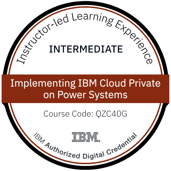 Implementing IBM Cloud Private on Power Systems - Code: QZC40G