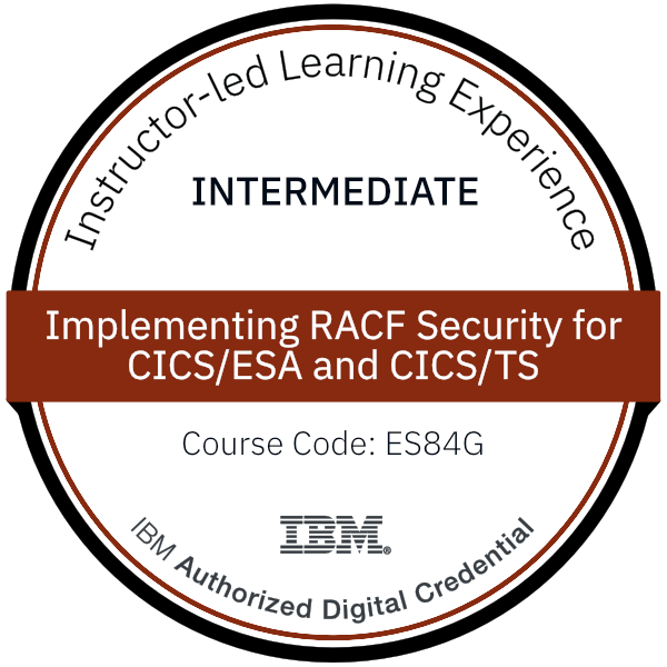 Implementing RACF Security for CICS/ESA and CICS/TS - Code: ES84G