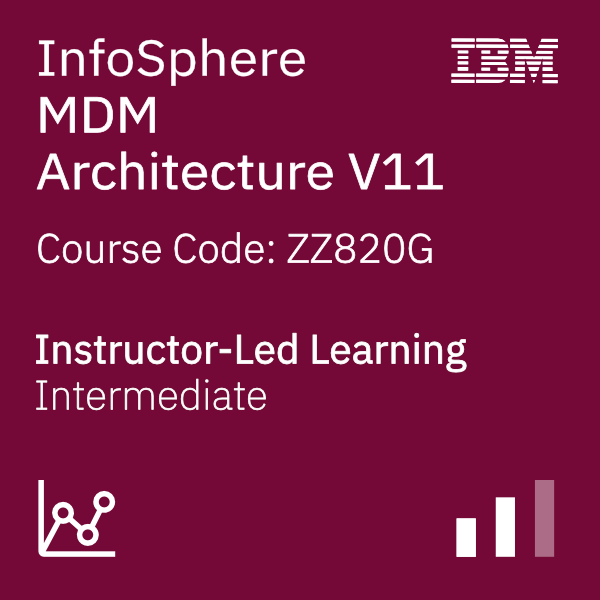 InfoSphere MDM Architecture V11 - Code: ZZ820G InfoSphere MDM Architecture V11 - Code: ZZ820G