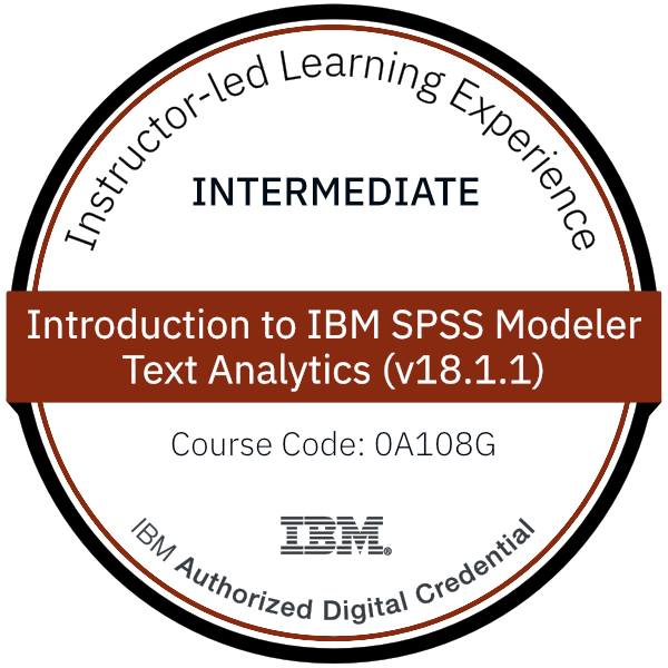 Introduction to IBM SPSS Modeler Text Analytics (v18.1.1) - Code: 0A108G