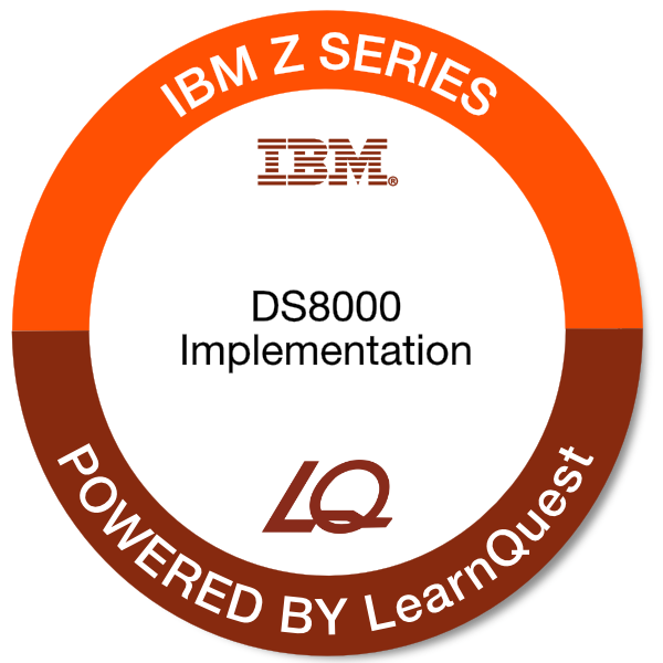 LearnQuest IBM DS8000 Implementation for z Systems LearnQuest IBM DS8000 Implementation for z Systems
