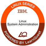 LearnQuest IBM Linux System Administration: Implementation LearnQuest IBM Linux System Administration: Implementation