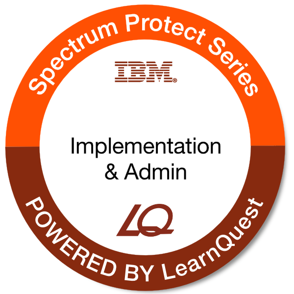LearnQuest IBM Spectrum Protect Plus Implementation and Administration