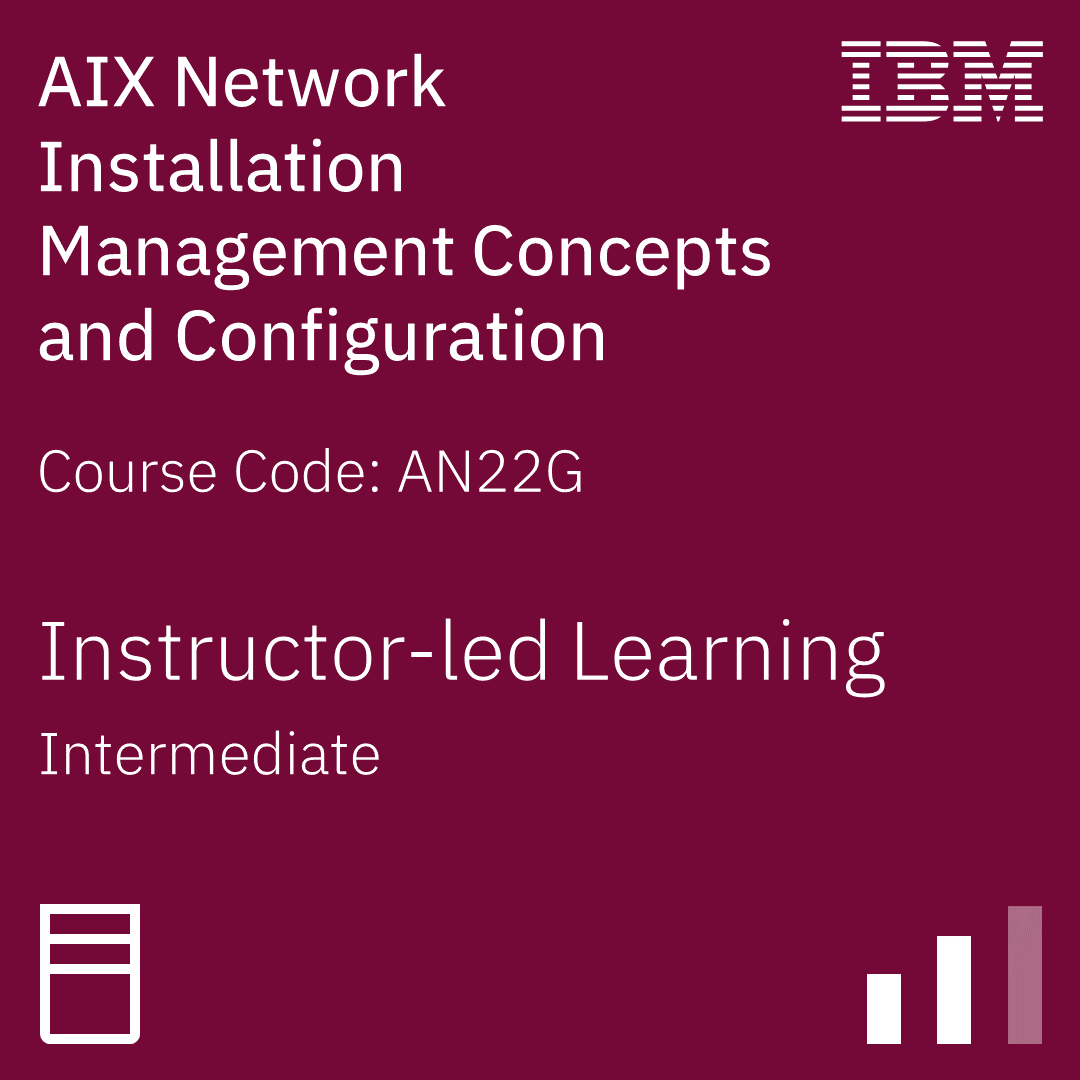 AIX Network Installation Management Concepts and Configuration - Code: AN22G