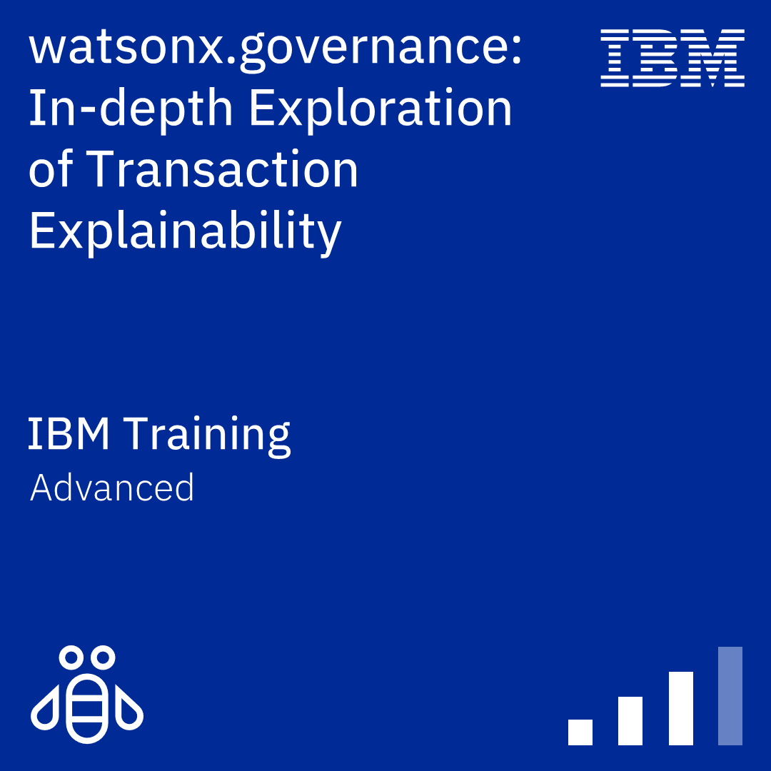 watsonx.governance: In-depth Exploration of Transaction Explainability - Code: W7L184G