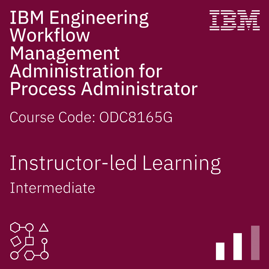 IBM Engineering Workflow Management Administration for Process Administrator - Code: ODC8165G IBM Engineering Workflow Management Administration for Process Administrator - Code: ODC8165G