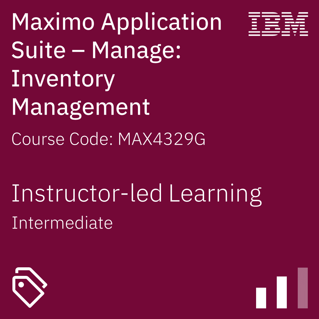 Maximo Application Suite - Manage: Inventory Management - Code: MAX4329G