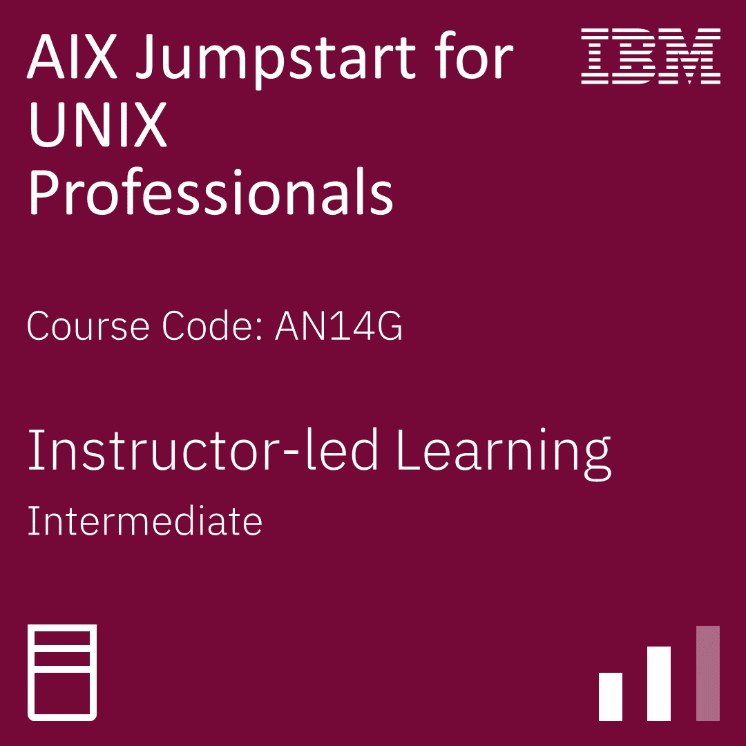AIX Jumpstart for UNIX Professionals - Code: AN14G