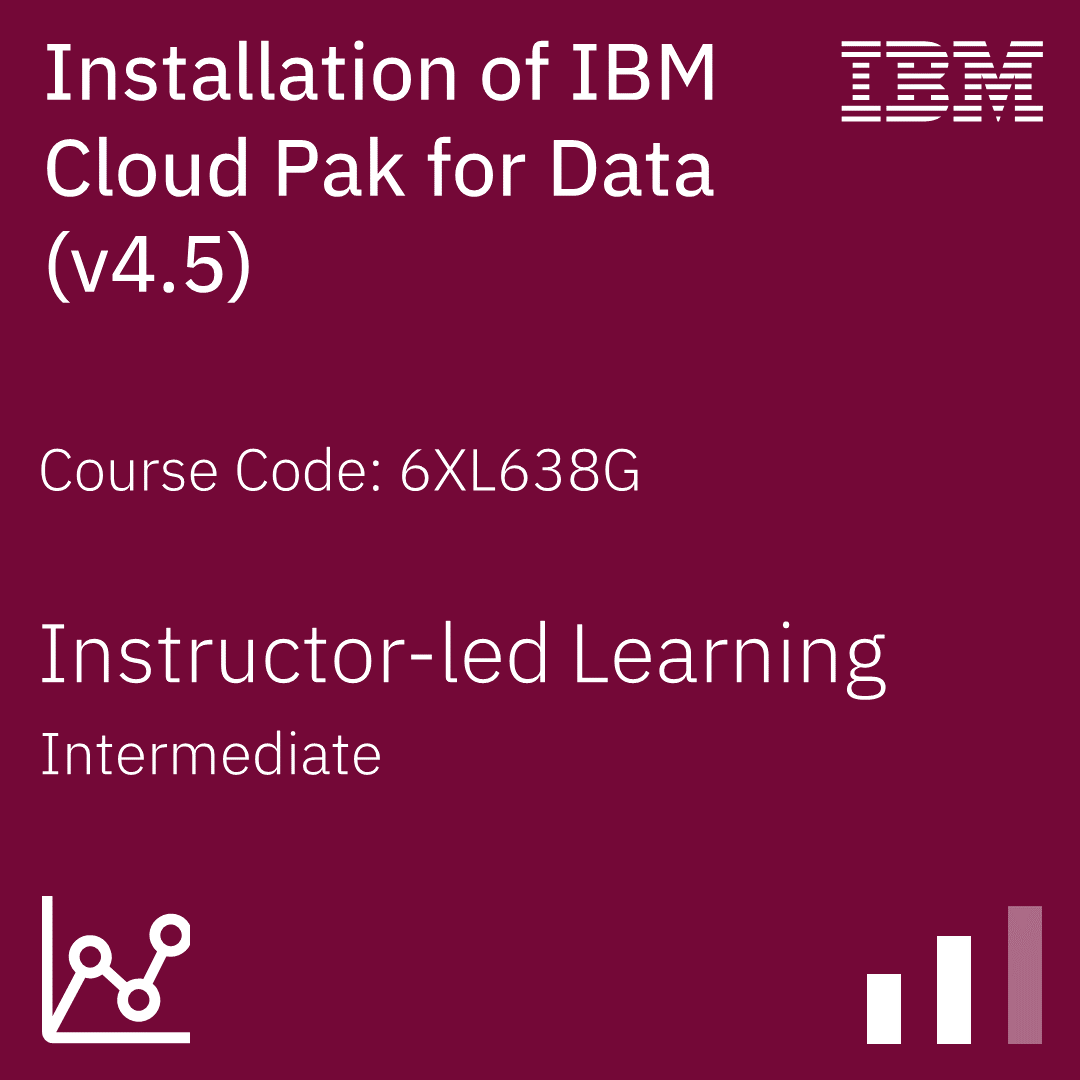 Installation of IBM Cloud Pak for Data (v4.5) - Code: 6XL638G