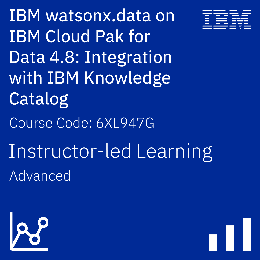 IBM watsonx.data on IBM Cloud Pak for Data 4.8: Integration with IBM Knowledge Catalog - Code: 6XL947G IBM watsonx.data on IBM Cloud Pak for Data 4.8: Integration with IBM Knowledge Catalog - Code: 6XL947G