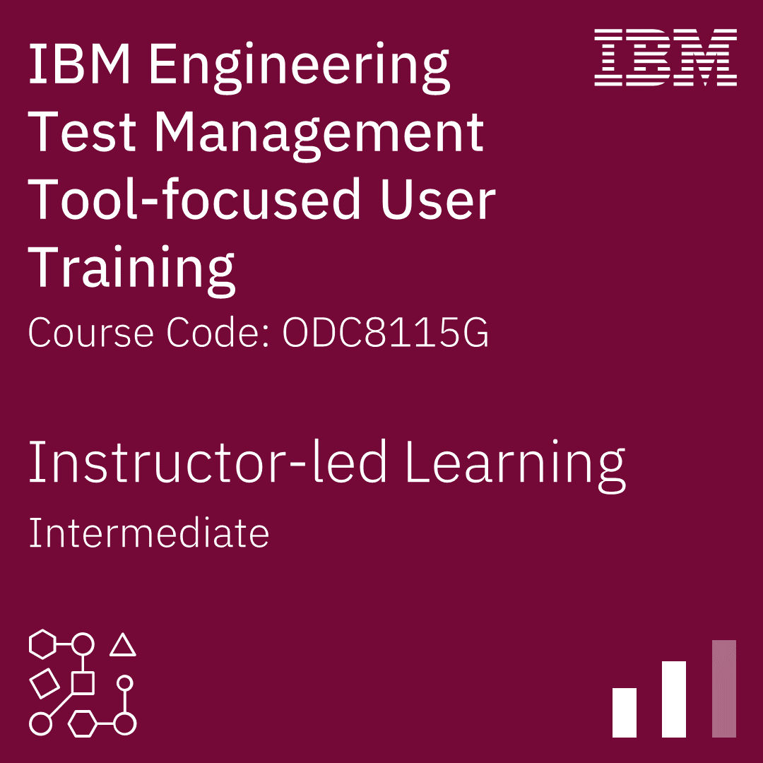 IBM Engineering Test Management Tool-focused User Training - Code: ODC8115G