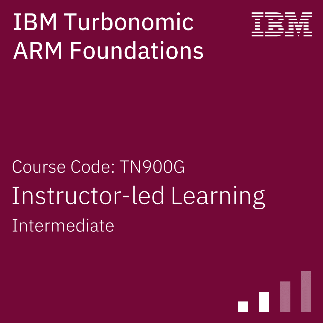 IBM Turbonomic ARM Foundations - Code: TN900G