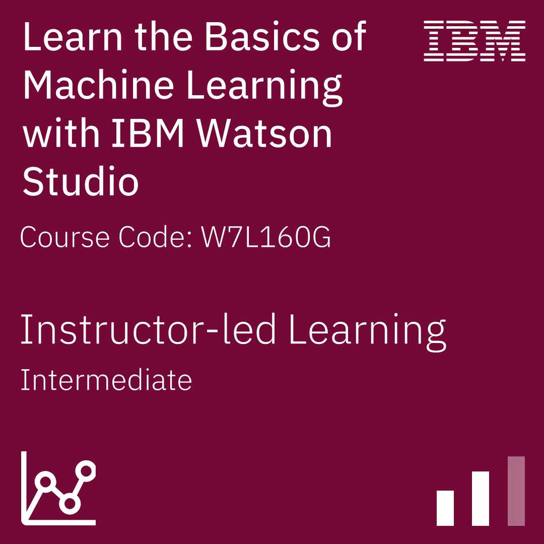 Learn the Basics of Machine Learning with IBM Watson Studio - Code: W7L160G