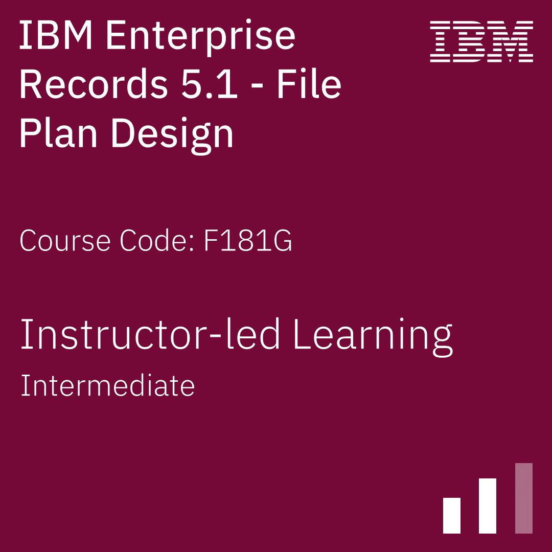 IBM Enterprise Records 5.1 - File Plan Design - Code: F181G IBM Enterprise Records 5.1 - File Plan Design - Code: F181G