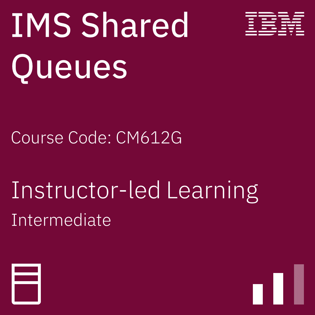 IMS Shared Queues - Code: CM612G