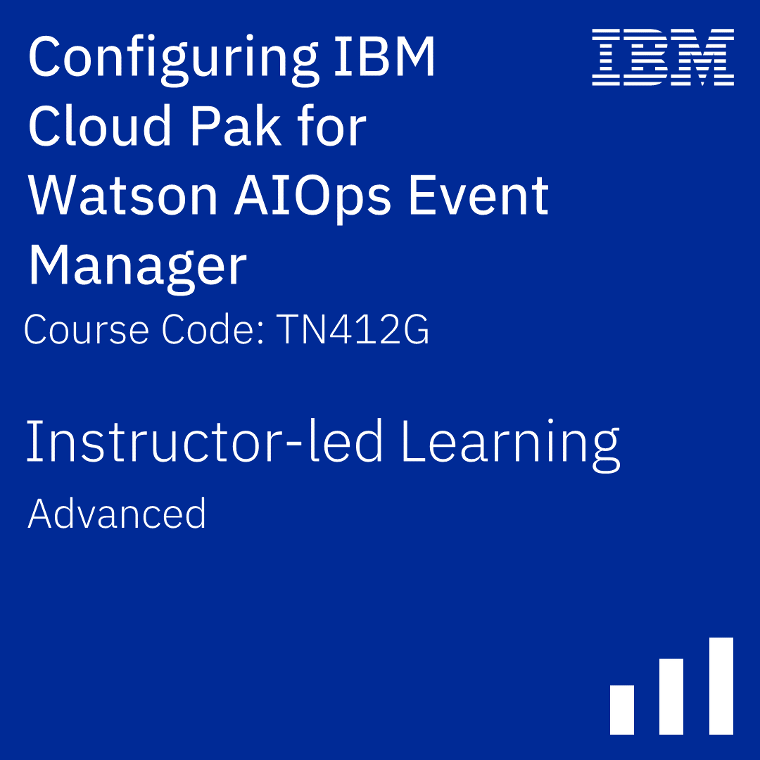 Configuring IBM Cloud Pak for Watson AIOps Event Manager - Code: TN412G