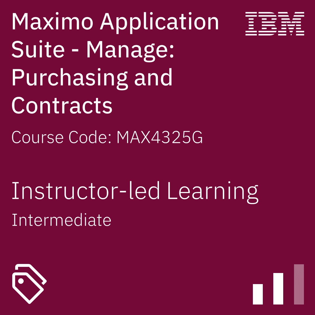 Maximo Application Suite - Manage: Purchasing and Contracts - Code: MAX4325G