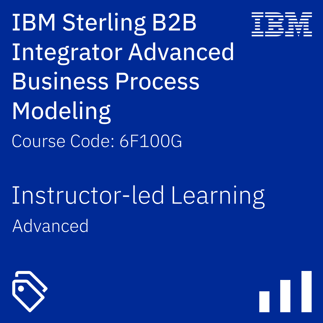 IBM Sterling B2B Integrator Advanced Business Process Modeling - Code: 6F100G