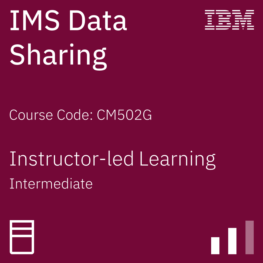 IMS Data Sharing - Code: CM502G IMS Data Sharing - Code: CM502G