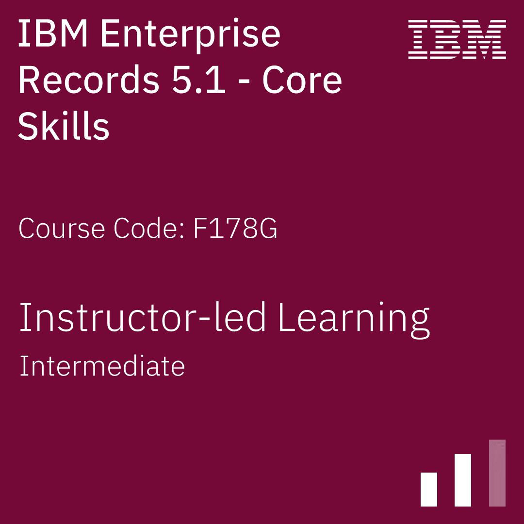 IBM Enterprise Records 5.1 - Core Skills - Code: F178G