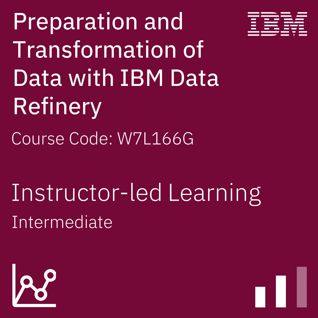 Preparation and Transformation of Data with IBM Data Refinery - Code: W7L166G
