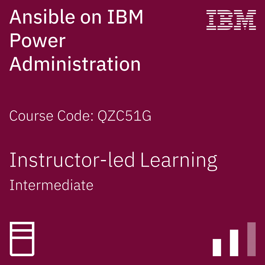 Ansible on IBM Power Administration - Code: QZC51G Ansible on IBM Power Administration - Code: QZC51G
