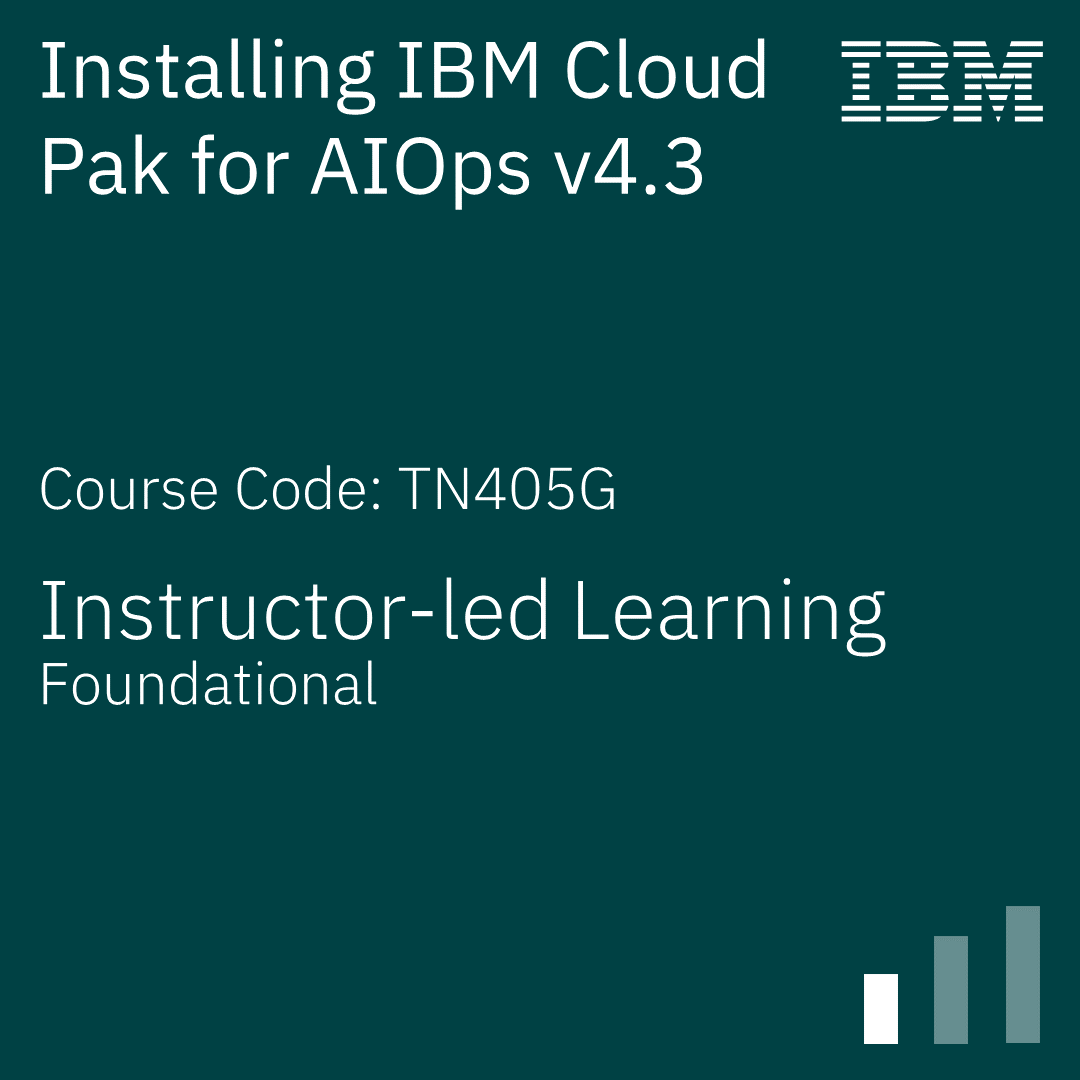 Installing IBM Cloud Pak for AIOps v4.3 - Code: TN405G