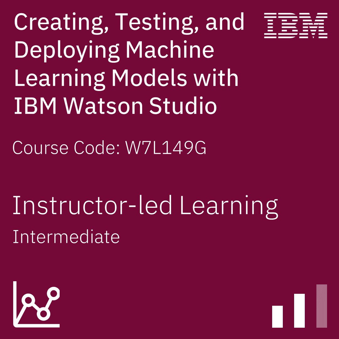 Creating, Testing, and Deploying Machine Learning Models with IBM Watson Studio - Code: W7L149G Creating, Testing, and Deploying Machine Learning Models with IBM Watson Studio - Code: W7L149G